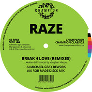 Raze - Break 4 Love 2020 Remixes  - Champion Records - 12