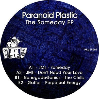 Paranoid Plastic - The Someday EP - JMT/RenegadeGenuis/Gaffer - PRVEP004 - 12