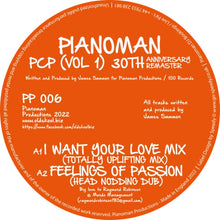 Load image into Gallery viewer, Pianoman - PCP (Vol 1) 30TH Anniversary Edition  - I want Your Love - Pump Da Bass -12&quot; Vinyl ltd to 100 copies - PP006