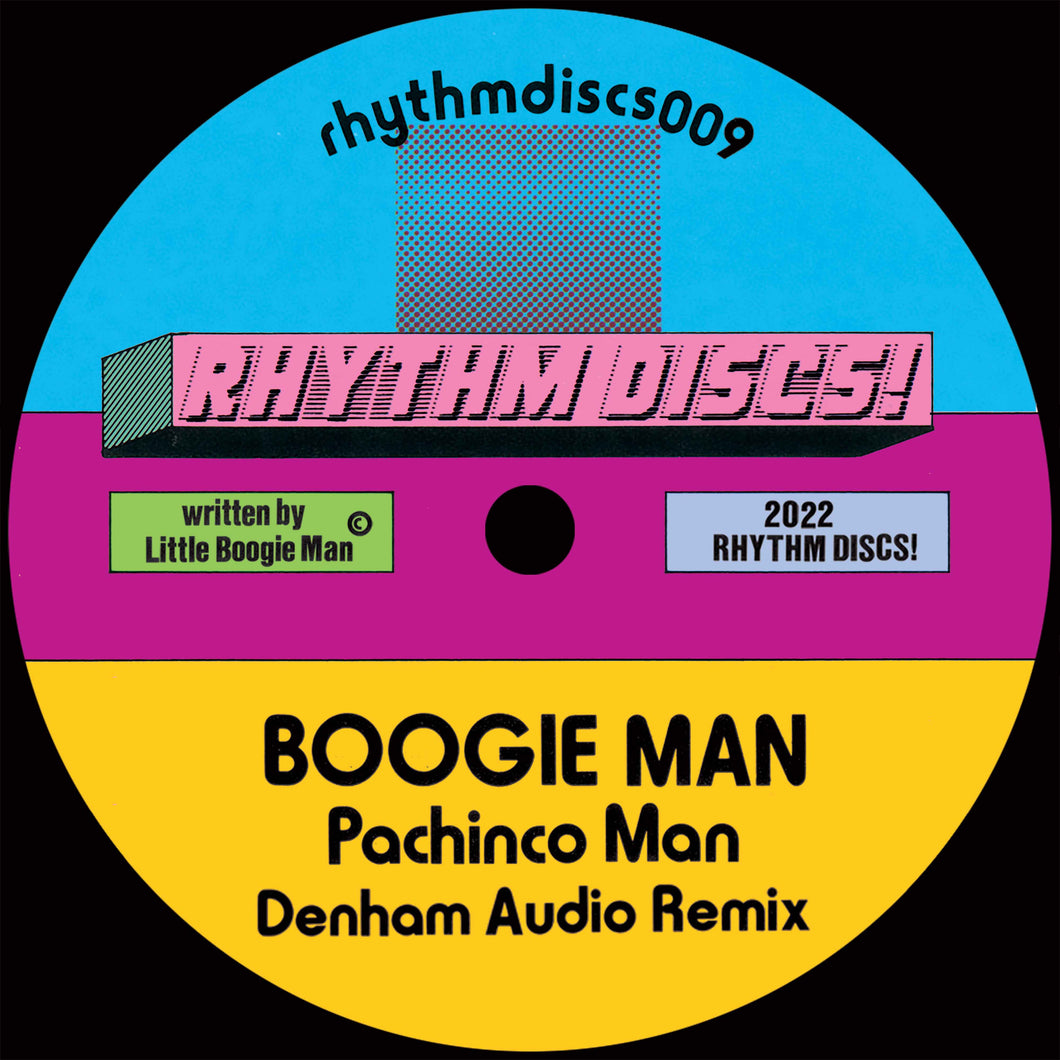 BOOGIE MAN - Pachinco Man (Incl. Denham Audio Remix) - Rhythm Discs! - RHYTHMDISCS009  - 7