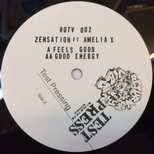 Load image into Gallery viewer, *TEST PRESS* Zensation ft. AmeliA X - Feels Good / Good Energy Rotv002