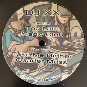 DJ XX - Spandangle Selection - Volume 8  - Too Late/Take Me Higher SSV8 - 12" Vinyl