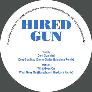 Hired Gun - Spandangle Selection - Volume 12  - Dem Gone Mad E.P. - SSV12 - 12" Vinyl