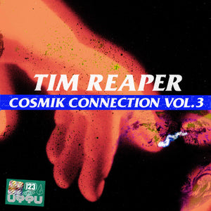 Tim Reaper - The Cosmik Connection Vol.3  - Unknown To The Unknown - UTTU123